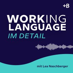 Podcast Working Language: Im Detail